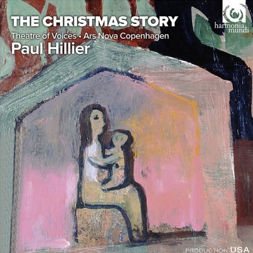 Theatre of Voices, Ars Nova Copenhagen, Paul Hillier - The Christmas Story (2011/2012) [HDTracks]