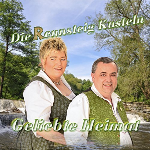 Die Rennsteig Kusteln - Geliebte Heimat (2017)