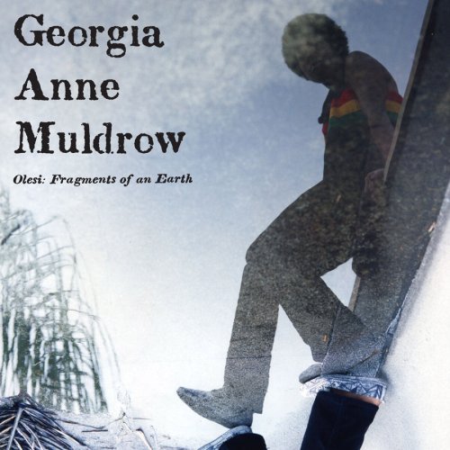 Georgia Anne Muldrow - Olesi: Fragments of an Earth (2006)