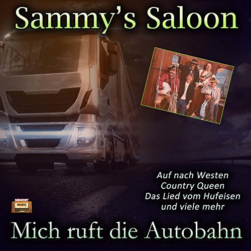 Sammy's Saloon - Mich ruft die Autobahn (2017)