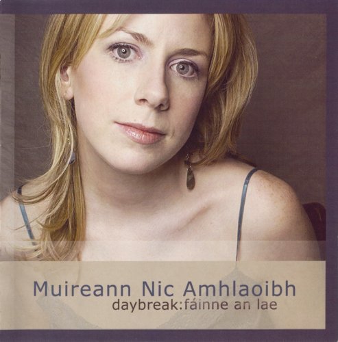 Muireann Nic Amhlaoibh - Daybreak: Fáinne An Lae (2006)