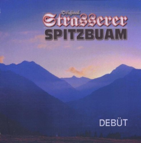 Original Strasserer Spitzbuam - Debüt (2008)