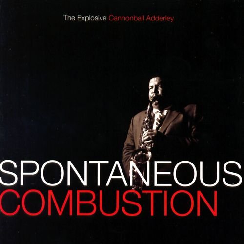 Cannonball Adderley - Spontaneous Combustion (2006) 320 kbps