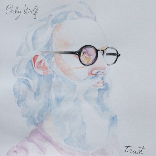 Only Wolf - Trust (2017)