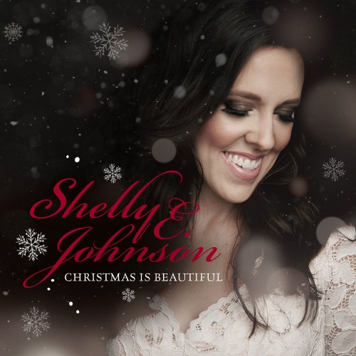 Shelly E. Johnson - Christmas Is Beautiful (2017)