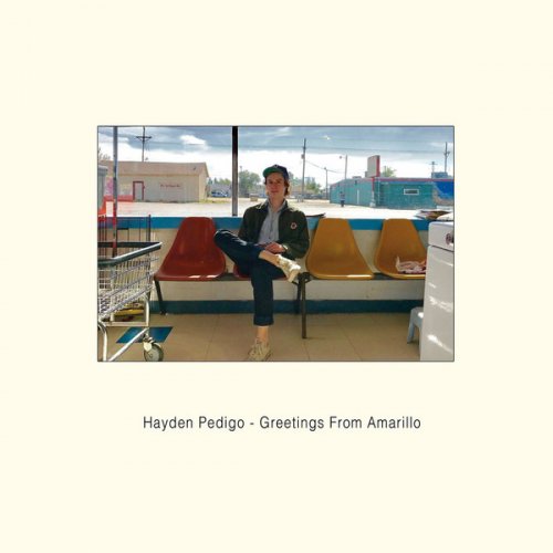 Hayden Pedigo - Greetings from Amarillo (2017)