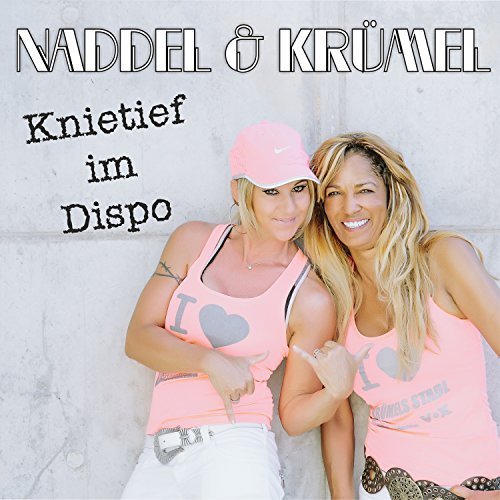 Naddel & Krümel - Knietief Im Dispo (2016)