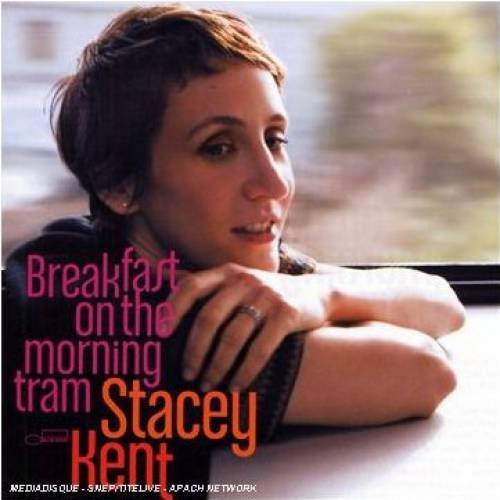 Stacey Kent - Breakfast On The Morning Tram (2007) MP3, 320 Kbps