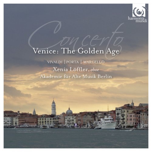Xenia Löffler, Georg Kallweit & Akademie für Alte Musik Berlin - Concerto, Venice: The Golden Age (2014) [Hi-Res]