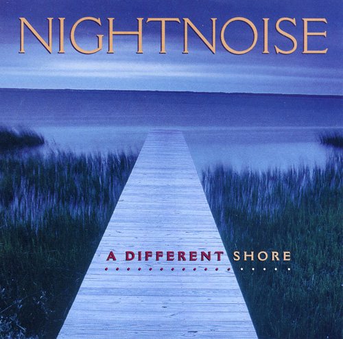 Nightnoise - A Different Shore (1995) [FLAC]