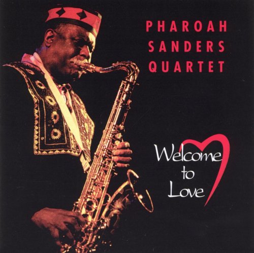 Pharoah Sanders - Welcome to Love (1991), 320 Kbps