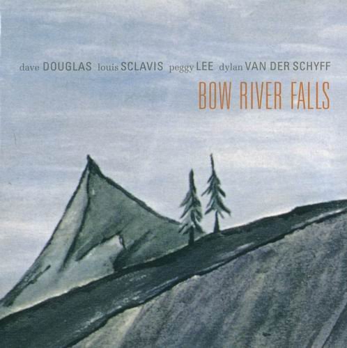 Dave Douglas - Bow River Falls (2004)