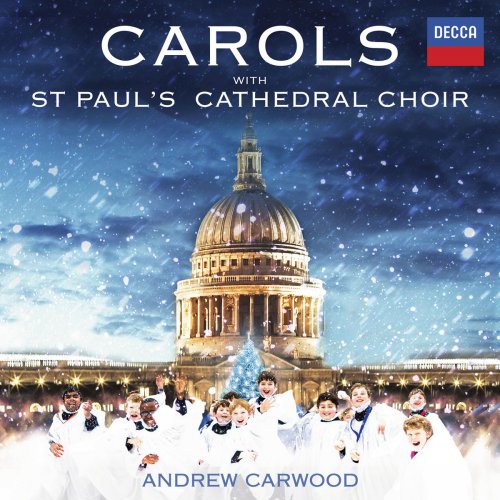 Andrew Carwood and St. Paul's Cathedral Choir - Carols With St. Paul's Cathedral Choir (2015) [Hi-Res]