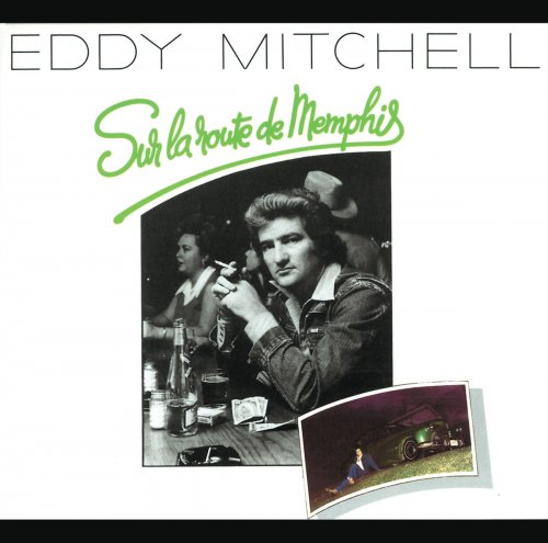 Eddy Mitchell - Sur La Route De Memphis (1976) [Hi-Res]