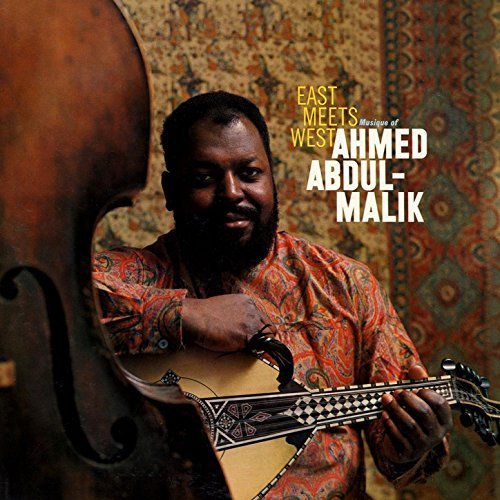 Ahmed Abdul-Malik - East Meets West [Remastered] (1960/2017)