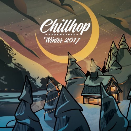 VA - Chillhop Essentials Winter 2017 (2017) [Hi-Res]