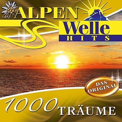 VA - Alpenwelle Hits - 1000 Träume (2016)
