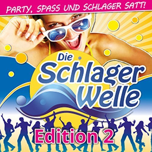 VA - Die Schlagerwelle - Party, Spass und Schlager Satt!, Edition 2 (2016)