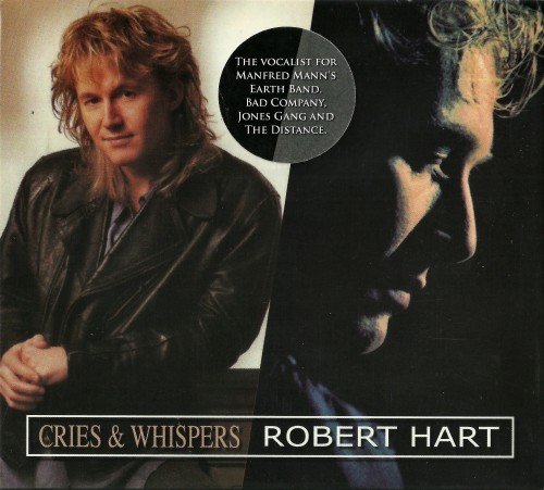 Robert Hart (ex-Bad Company) - Cries And Whispers / Robert Hart (Remastered 2013)