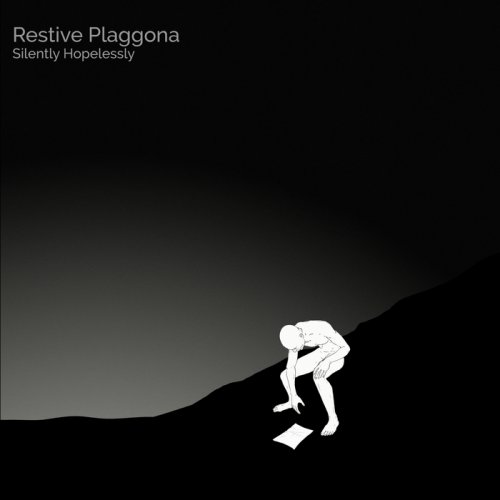 Restive Plaggona - Silently Hopelessly (2017)