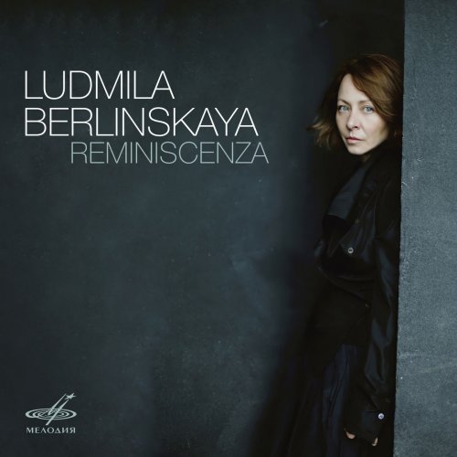 Ludmila Berlinskaya - Reminiscenza (2017) [Hi-Res]