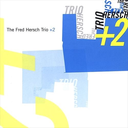 Fred Hersch - Fred Hersch Trio +2 (2004) 320 kbps