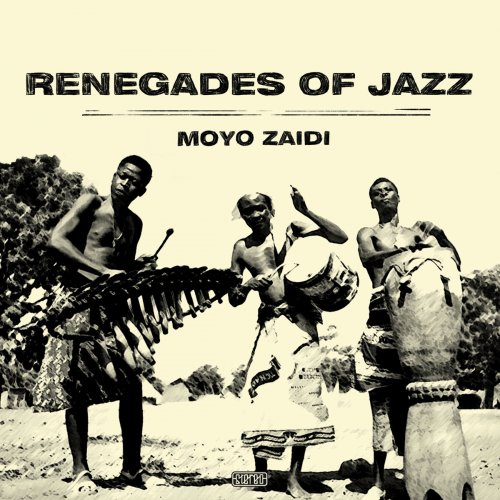 Renegades Of Jazz - Moyo Zaidi (2017)