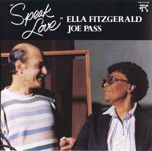Ella Fitzgerald & Joe Pass - Speak Love (1983)