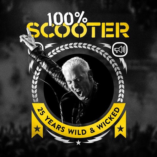 Scooter - 100% Scooter (25 Years Wild & Wicked) (2017)