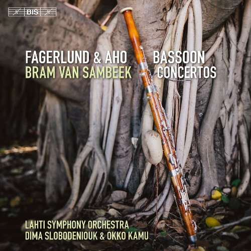 Bram van Sambeek - Fagerlund & Aho: Bassoon Concertos (2016) [CD-Rip]