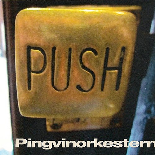 Pingvinorkestern - Push (2014)