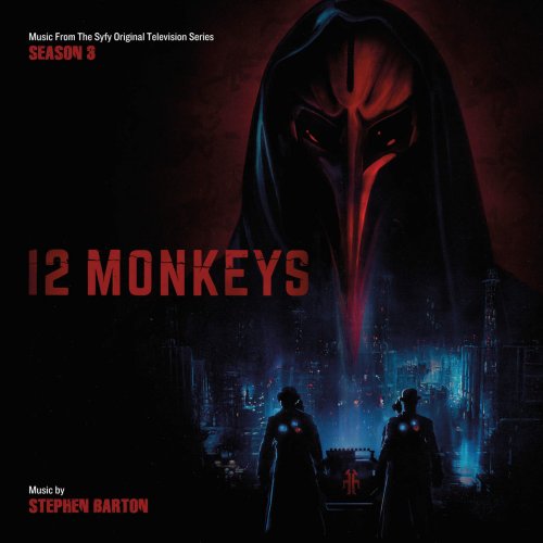 Stephen Barton - 12 Monkeys Season 3 (Music from the Original TV Series) (2017)