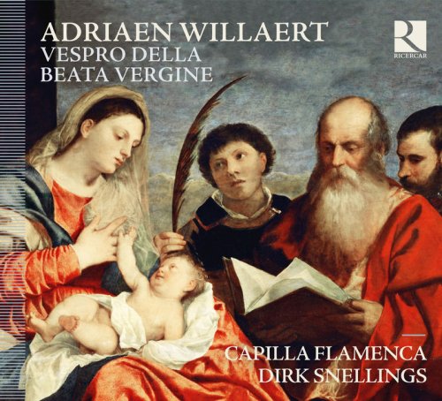 Capilla Flamenca & Dirk Snellings - Willaert: Vespro della beata vergine (2012) [Hi-Res]