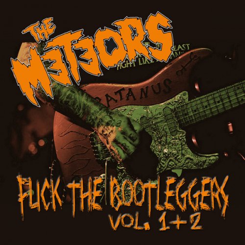 The Meteors - Fuck The Bootleggers Vol. 1 + 2 (2017)