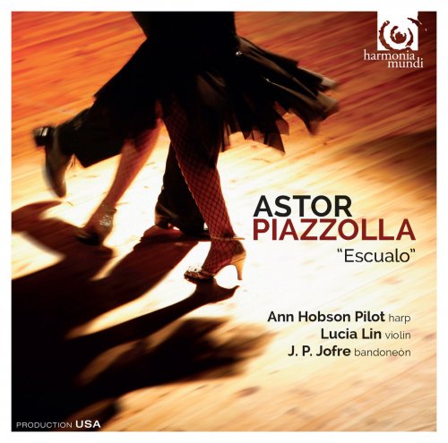 Ann Hobson Pilot, Lucia Lin & JP Jofre - Astor Piazzolla: Escualo (2015) [Hi-Res]