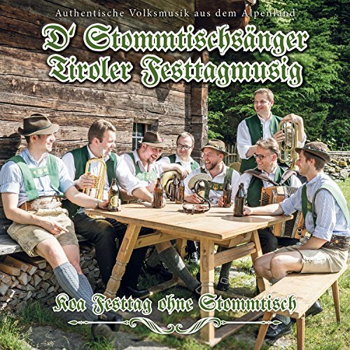 Tiroler Festtagmusig - Koa Festtag ohne Stommtisch (2017)