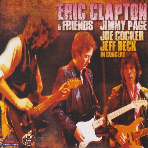 Eric Clapton & Friends (Jimmy Page Joe Cocker Jeff Beck) - In Concert (Unofficial Release) (2002)