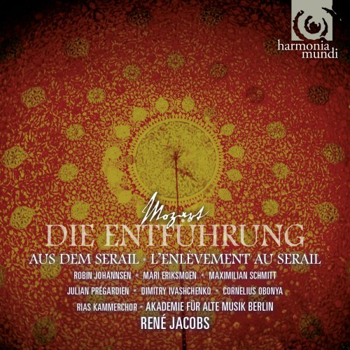 RIAS Kammerchor, Akademie für Alte Musik Berlin & René Jacobs - Mozart: Die Entführung aus dem Serail, K. 384 (2015) [Hi-Res]