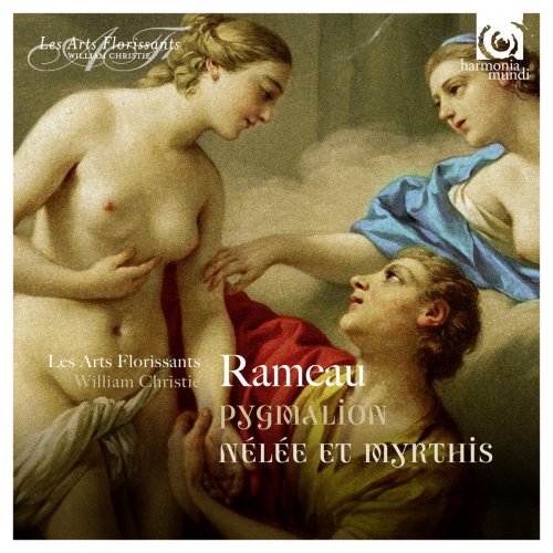 Les Arts Florissants & William Christie - Rameau: Pygmalion, Nélée & Myrthis (2016)