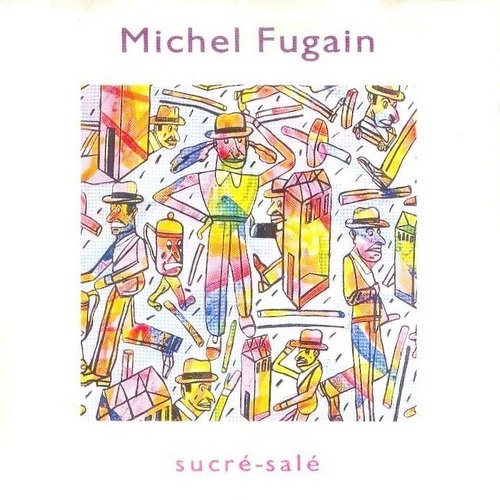 Michel Fugain - Sucré-salé (1992)
