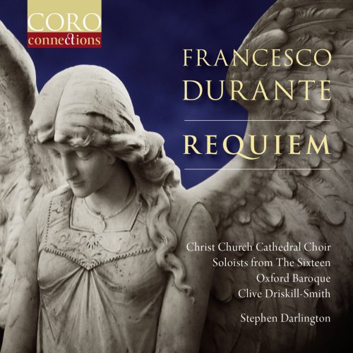 Oxford Baroque, Christ Church Cathedral Choir & Stephen Darlington - Francesco Durante: Requiem (2016) [Hi-Res]