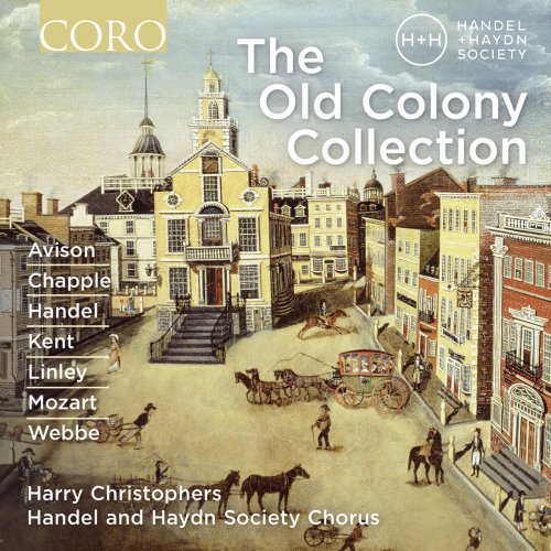 Handel and Haydn Society & Harry Christophers - The Old Colony Collection (2016) [Hi-Res]