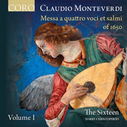 The Sixteen & Harry Christophers - Monteverdi: Messa a quattro voci et salmi of 1650, Vol. I (2016) [Hi-Res]