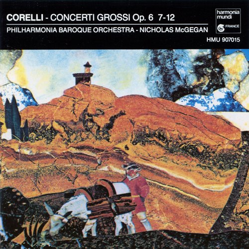 Philharmonia Baroque Orchestra, Nicholas McGegan - Corelli - Concerti grossi Op. 6, Nos. 7-12 (1990)