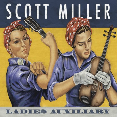 Scott Miller - Ladies Auxiliary (2017)