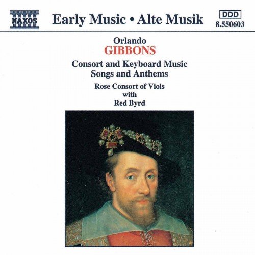 Rose Consort of Viols - Gibbons: Consort and Keyboard Music; Songs and Anthems (1994)