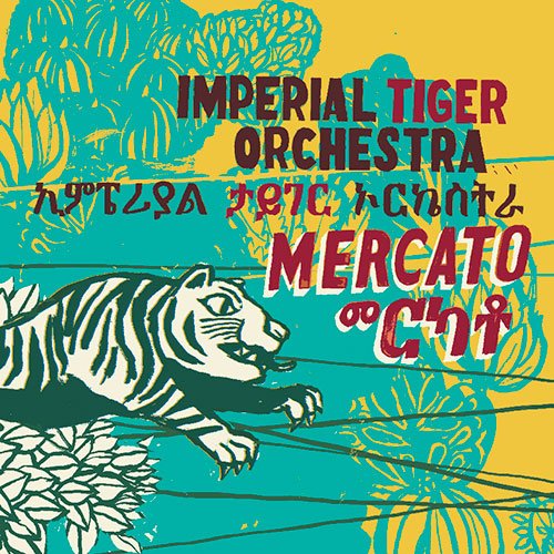 Imperial Tiger Orchestra - Mercato (2011)