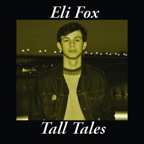 Eli Fox - Tall Tales (2017)