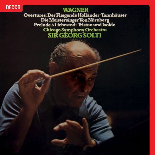 Chicago Symphony Orchestra & Sir Georg Solti - Wagner: Overtures & Preludes (2017)