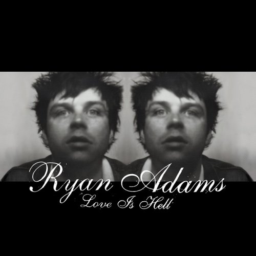 Ryan Adams - Love Is Hell (2004/2014) [HDTracks]